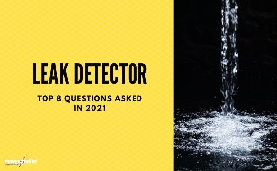 Water Leak Detector: Top 8 FAQs in 2021